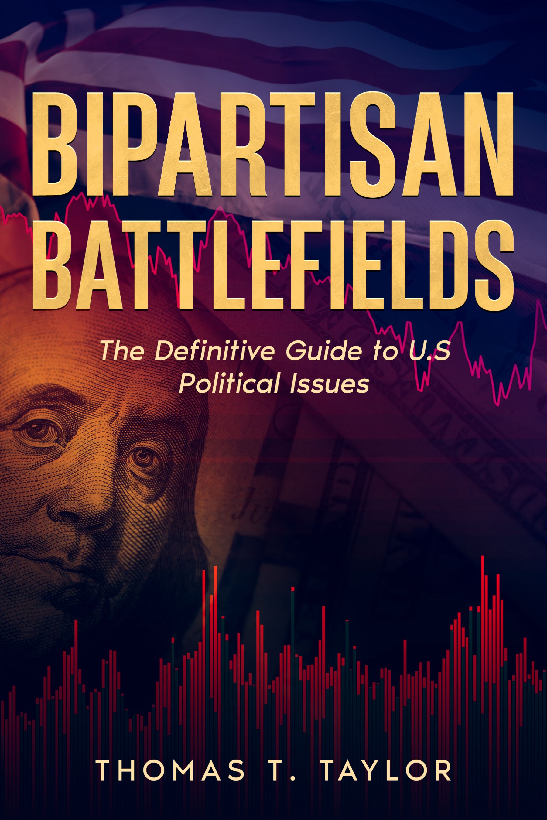 Bipartisan Battlefields: The Definitive Guide to U.S Political Issues