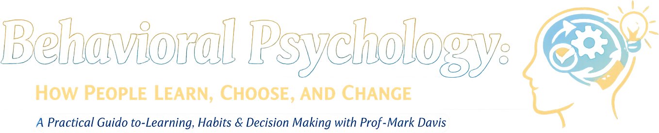 Behavioral Psychology: How People Learn, Choose, and Change logo