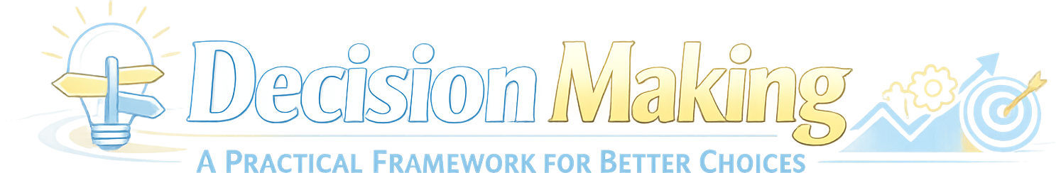 Decision Making: A Practical Framework for Better Choices logo