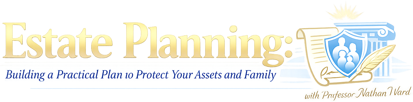 Estate Planning: Building a Practical Plan to Protect Your Assets and Family logo