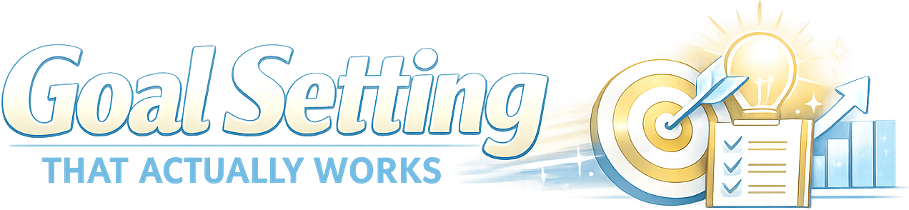 Goal Setting That Actually Works logo