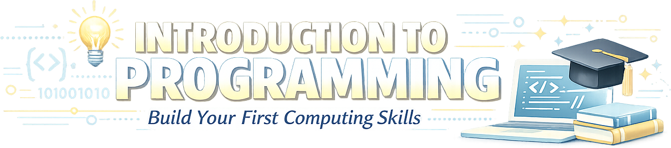 Introduction to Programming: Build Your First Computing Skills logo