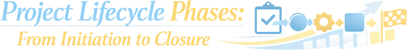Project Lifecycle Phases: From Initiation to Closure logo