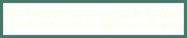 The Online Learner's Guide To How To Win Friends & Influence People logo