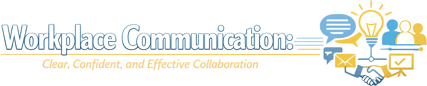 Workplace Communication: Clear, Confident, and Effective Collaboration logo