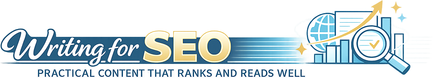 Writing for SEO: Practical Content That Ranks and Reads Well logo